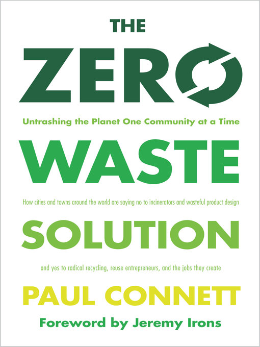 Title details for The Zero Waste Solution by Paul Connett - Available